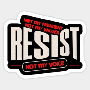 Resist Not My President Anti-Trump Sticker